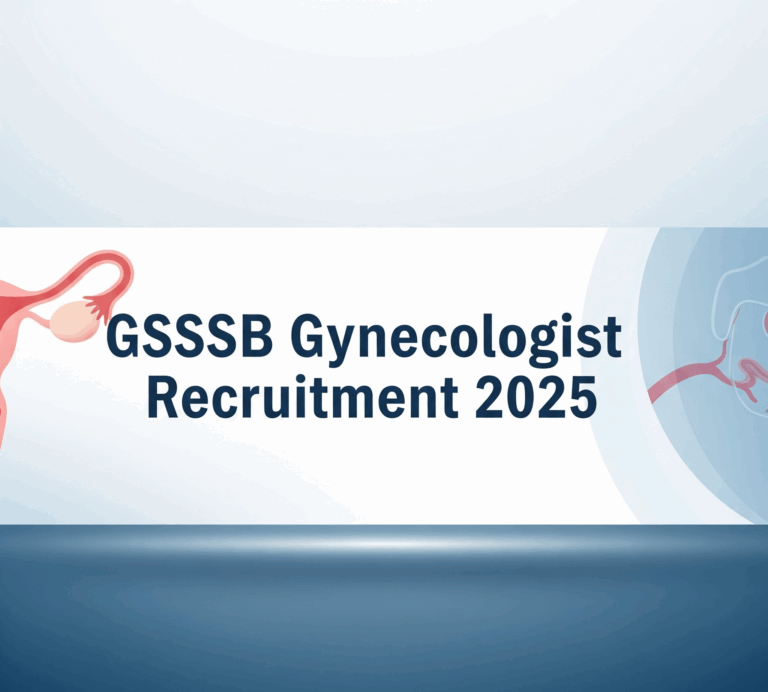 👩‍⚕️ GSSSB Gynecologist Recruitment 2025 